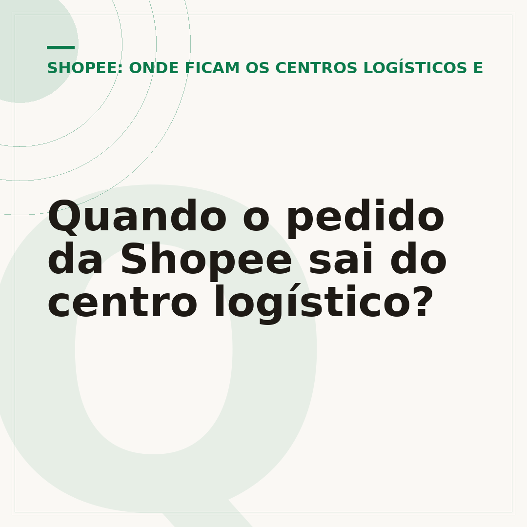 Quando o pedido da Shopee sai do centro logístico?