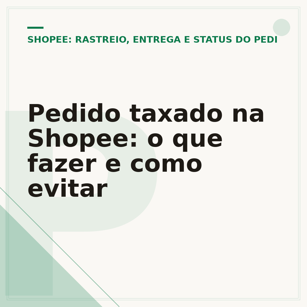 Pedido taxado na Shopee: o que fazer e como evitar