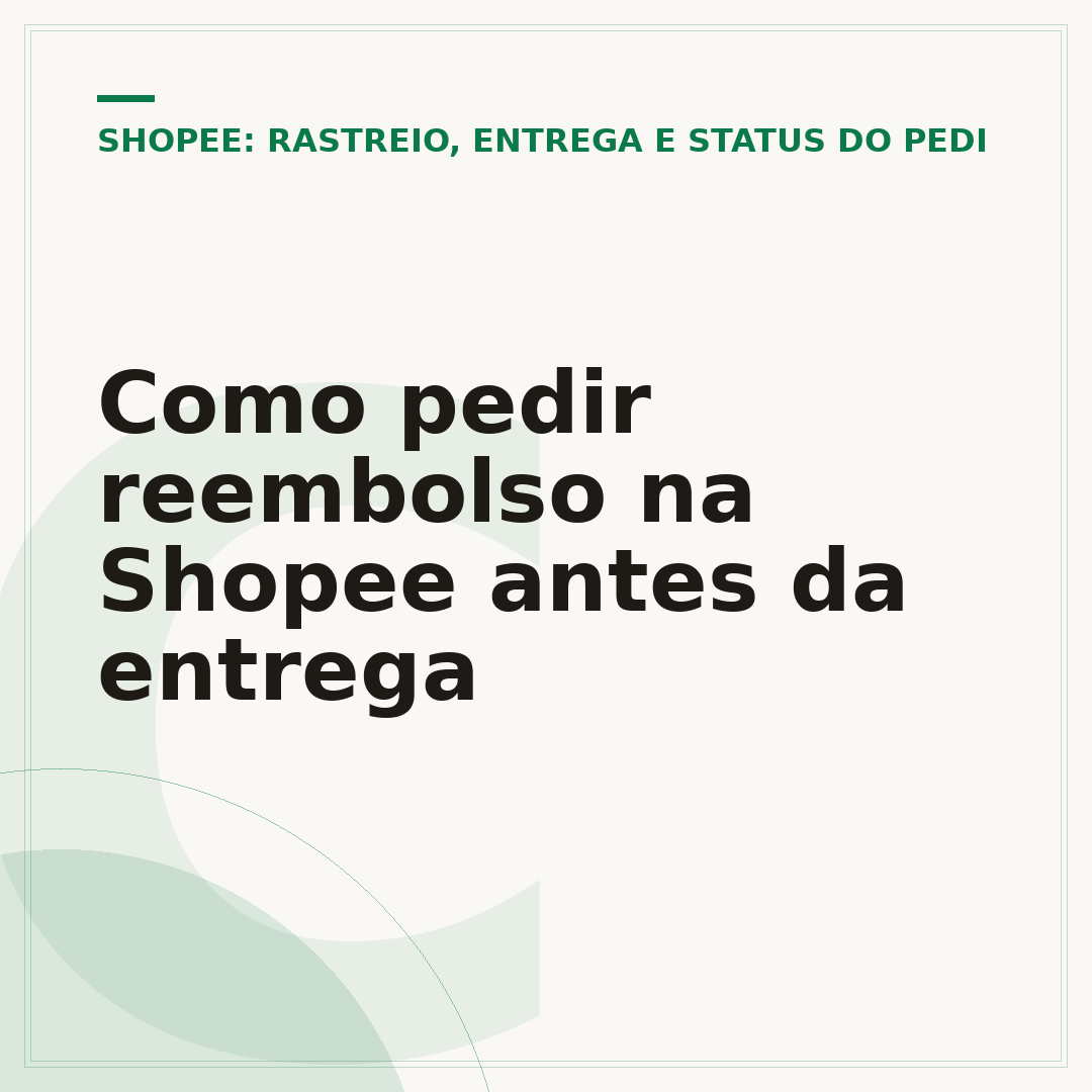 Como pedir reembolso na Shopee antes da entrega