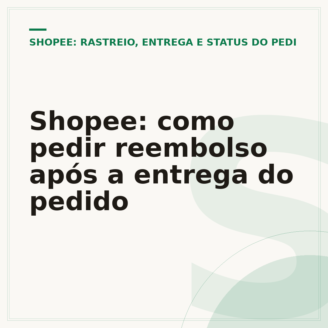 Shopee: como pedir reembolso após a entrega do pedido