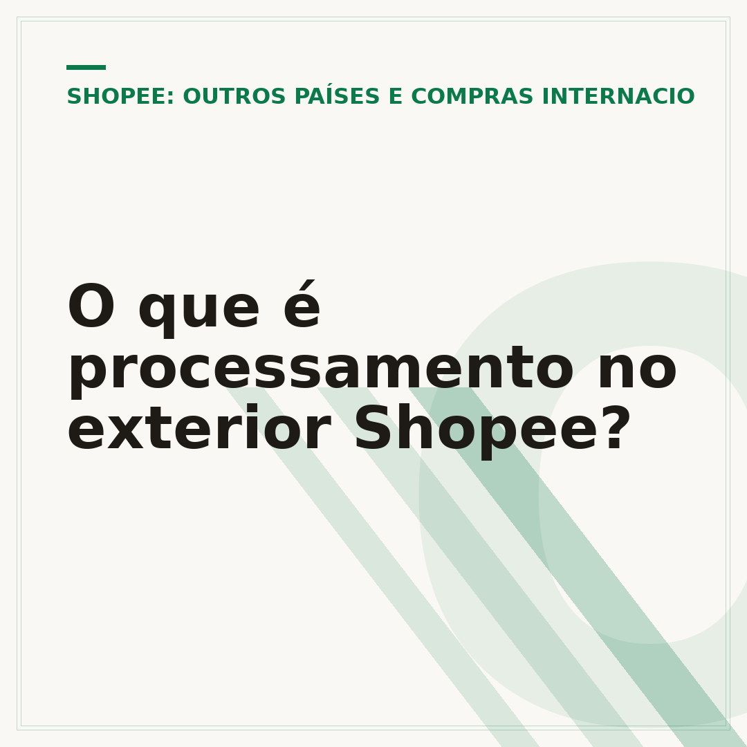 O que é processamento no exterior Shopee?