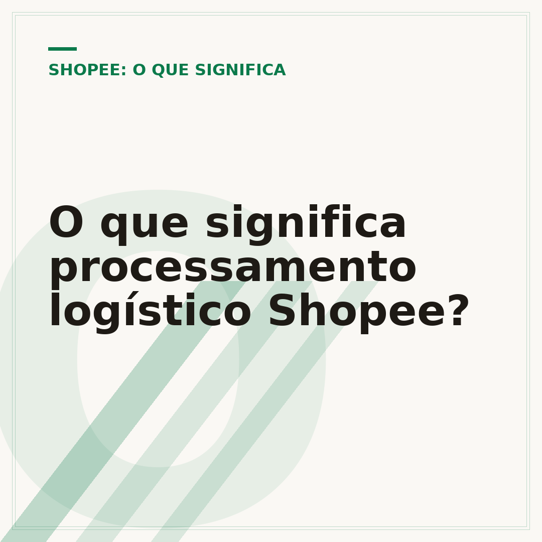 O que significa processamento logístico Shopee?