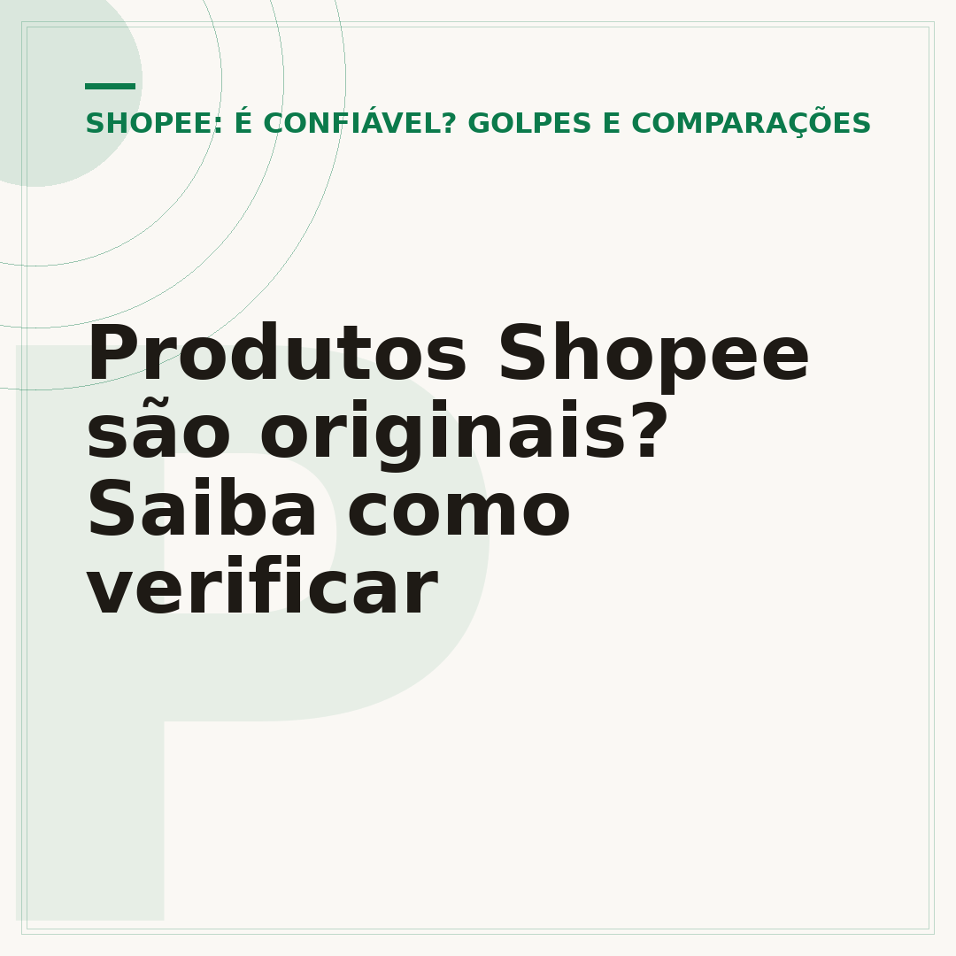 Produtos Shopee são originais? Saiba como verificar
