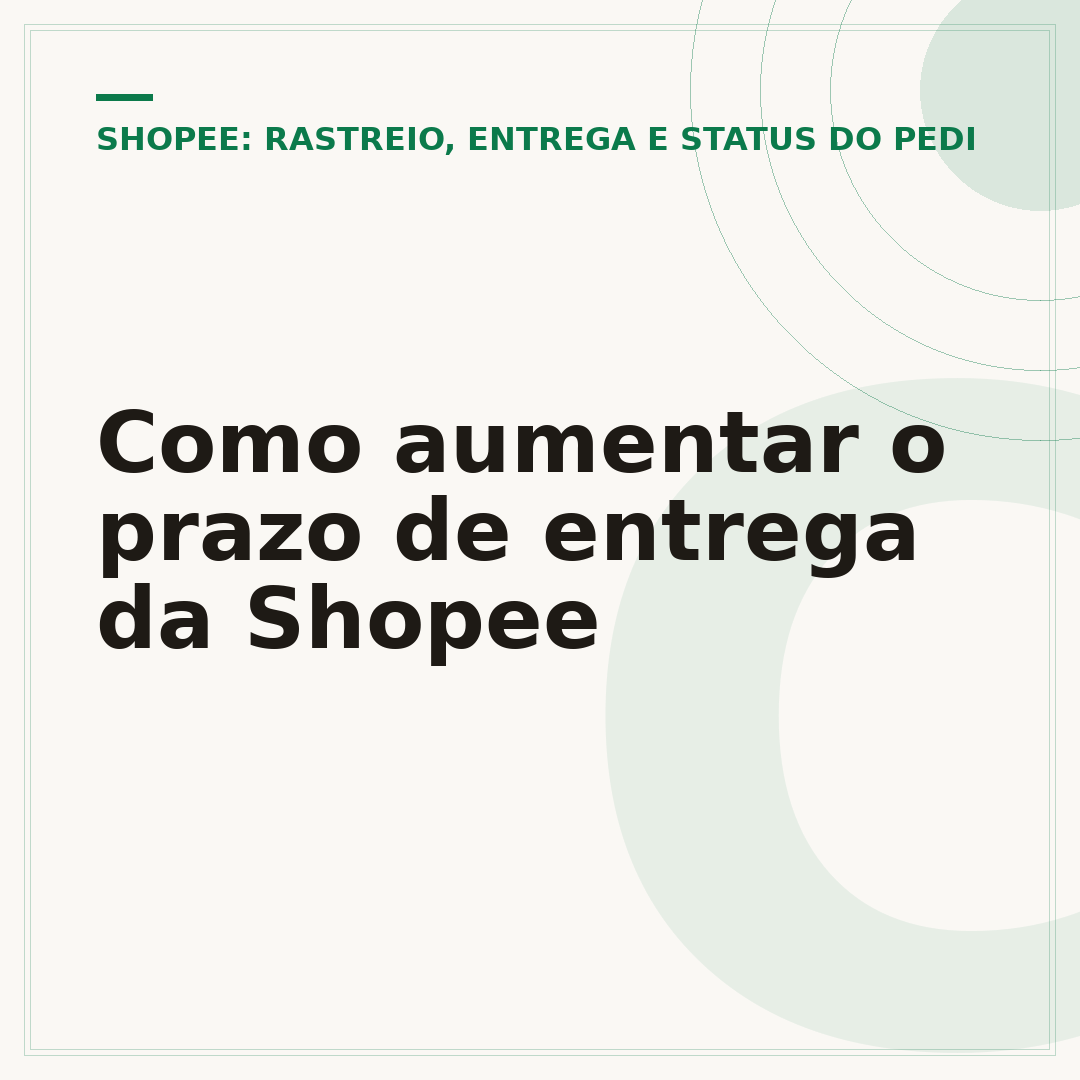 Como aumentar o prazo de entrega da Shopee