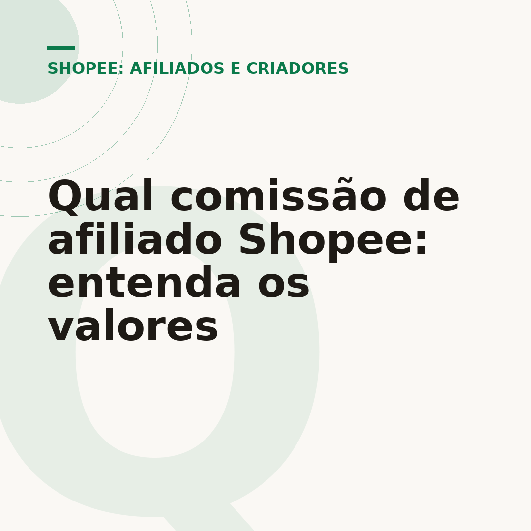 Qual comissão de afiliado Shopee: entenda os valores