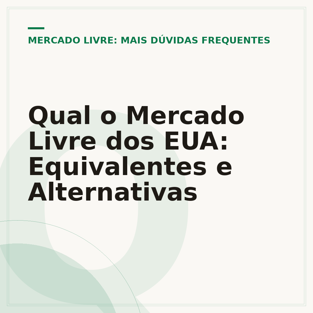 Qual o Mercado Livre dos EUA: Equivalentes e Alternativas
