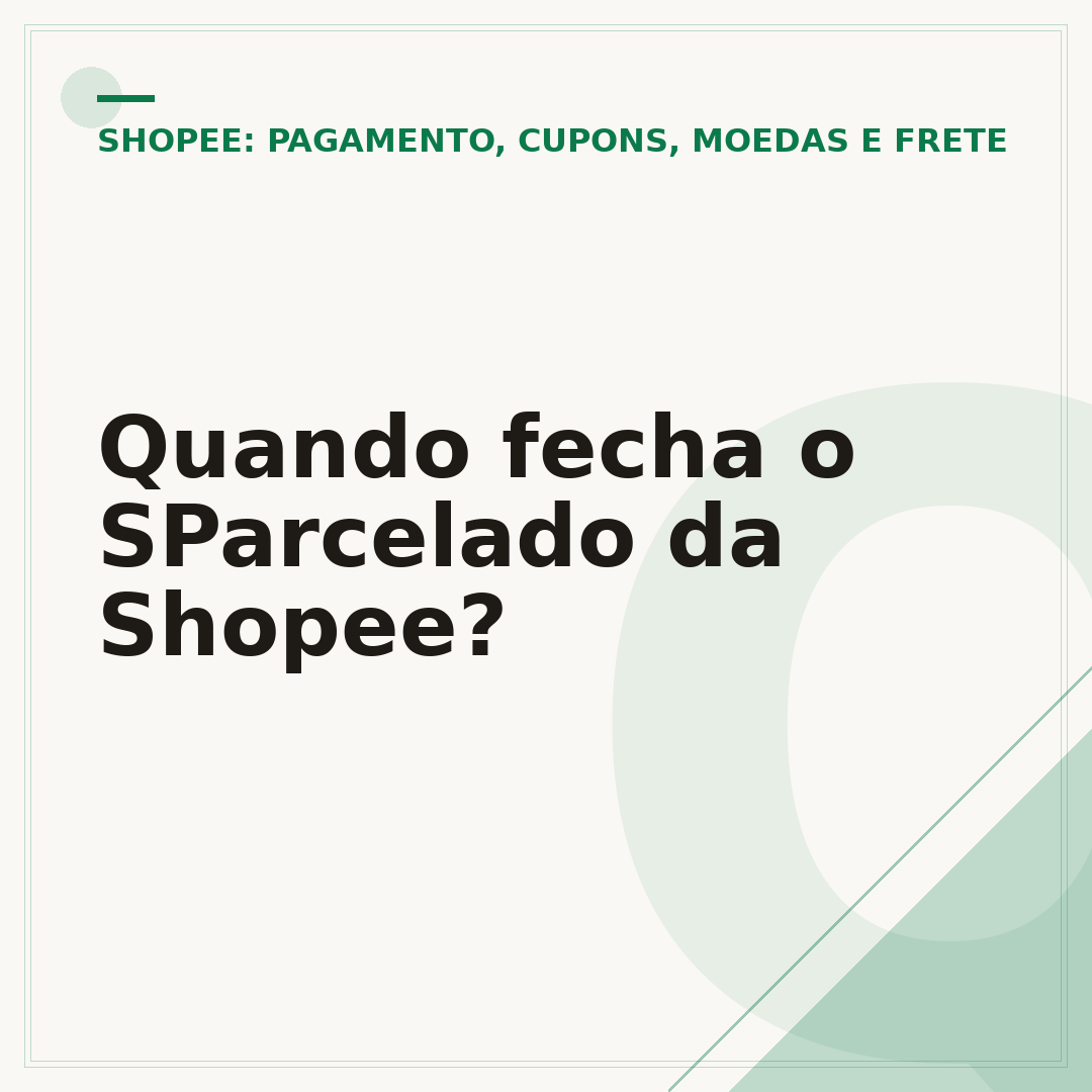 Quando fecha o SParcelado da Shopee?