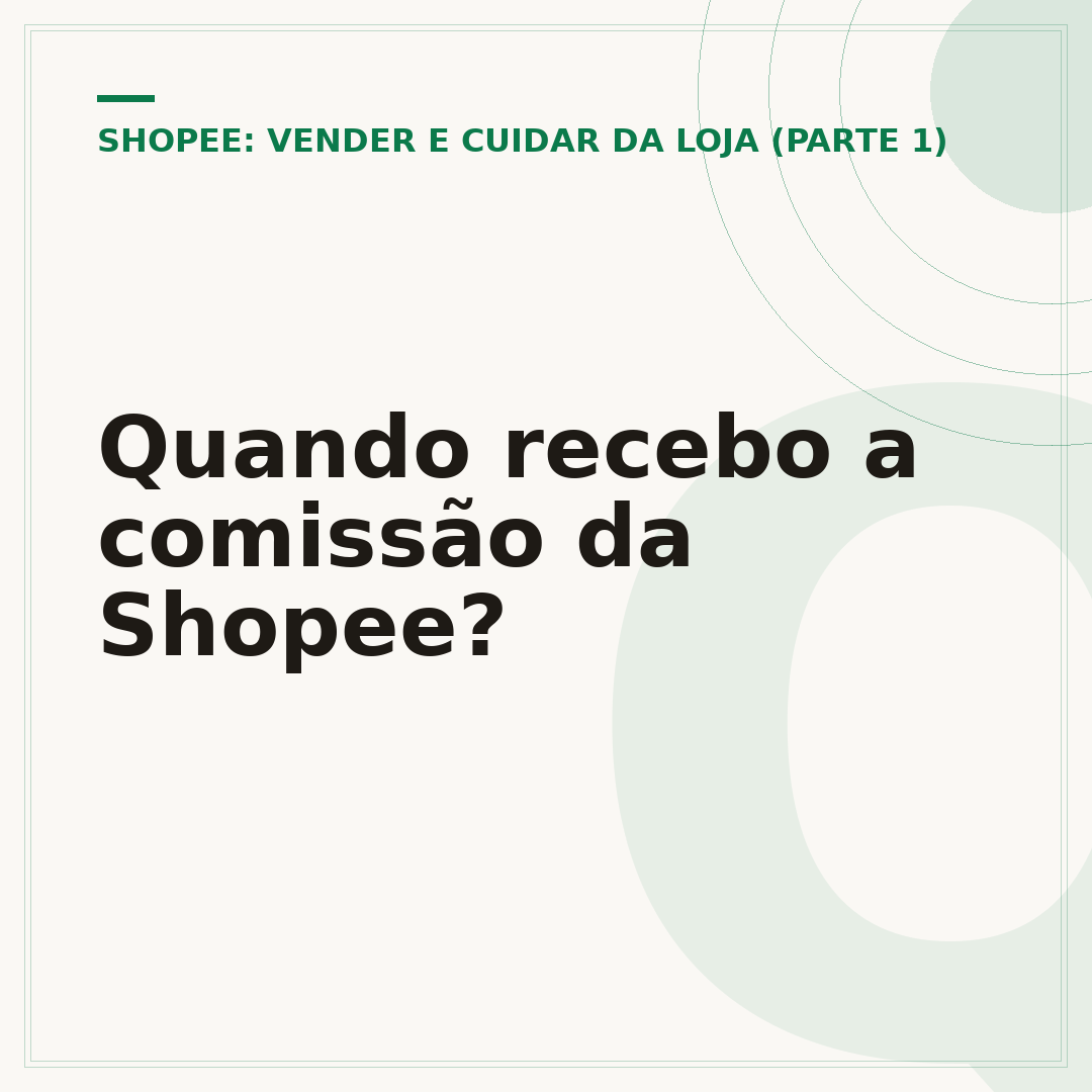 Quando recebo a comissão da Shopee?