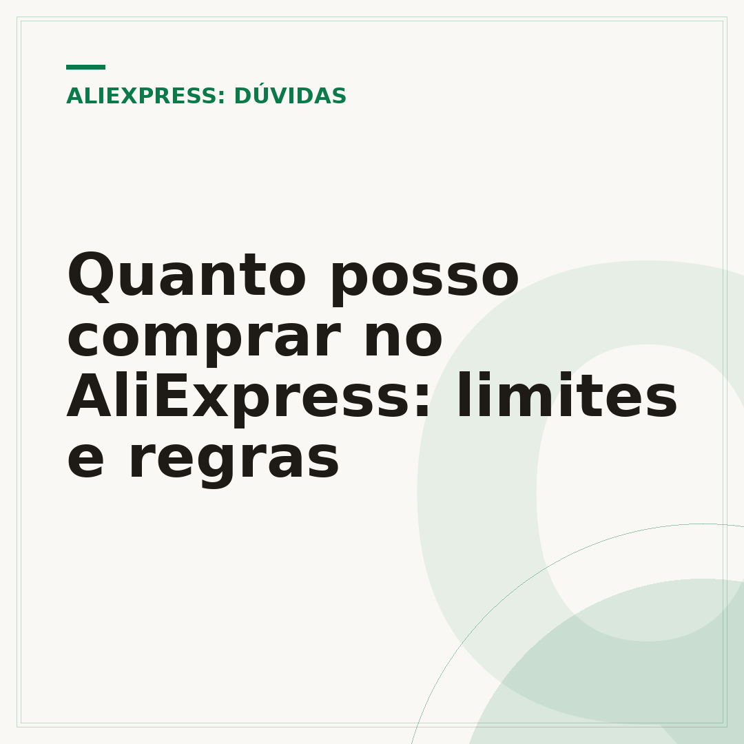 Quanto posso comprar no AliExpress: limites e regras
