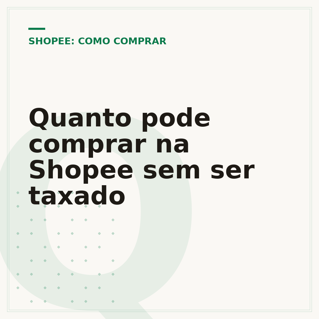 Quanto pode comprar na Shopee sem ser taxado