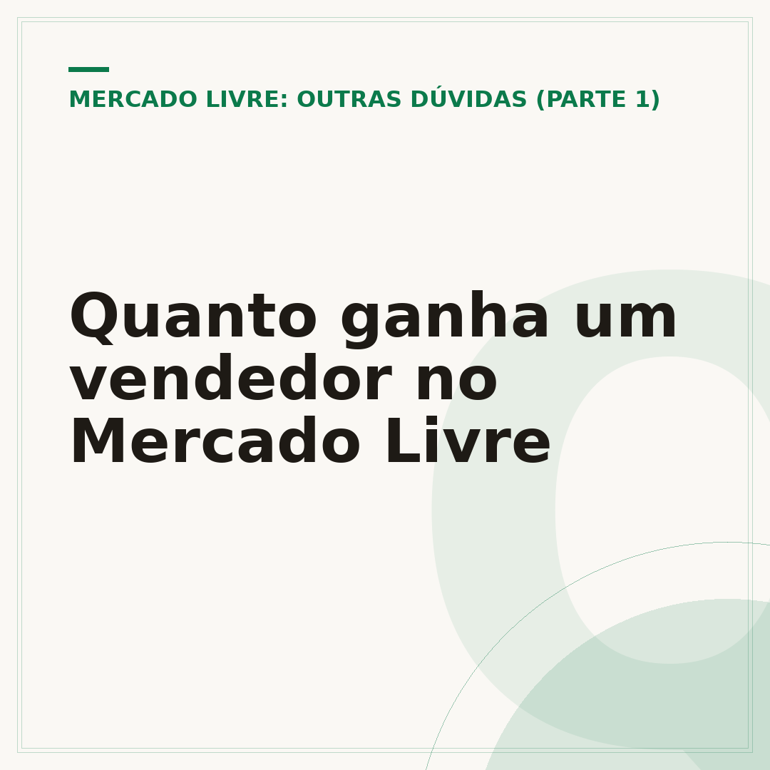 Quanto ganha um vendedor no Mercado Livre