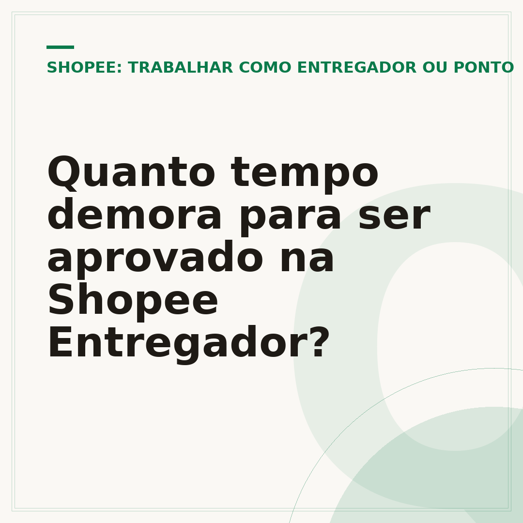 Quanto tempo demora para ser aprovado na Shopee Entregador?