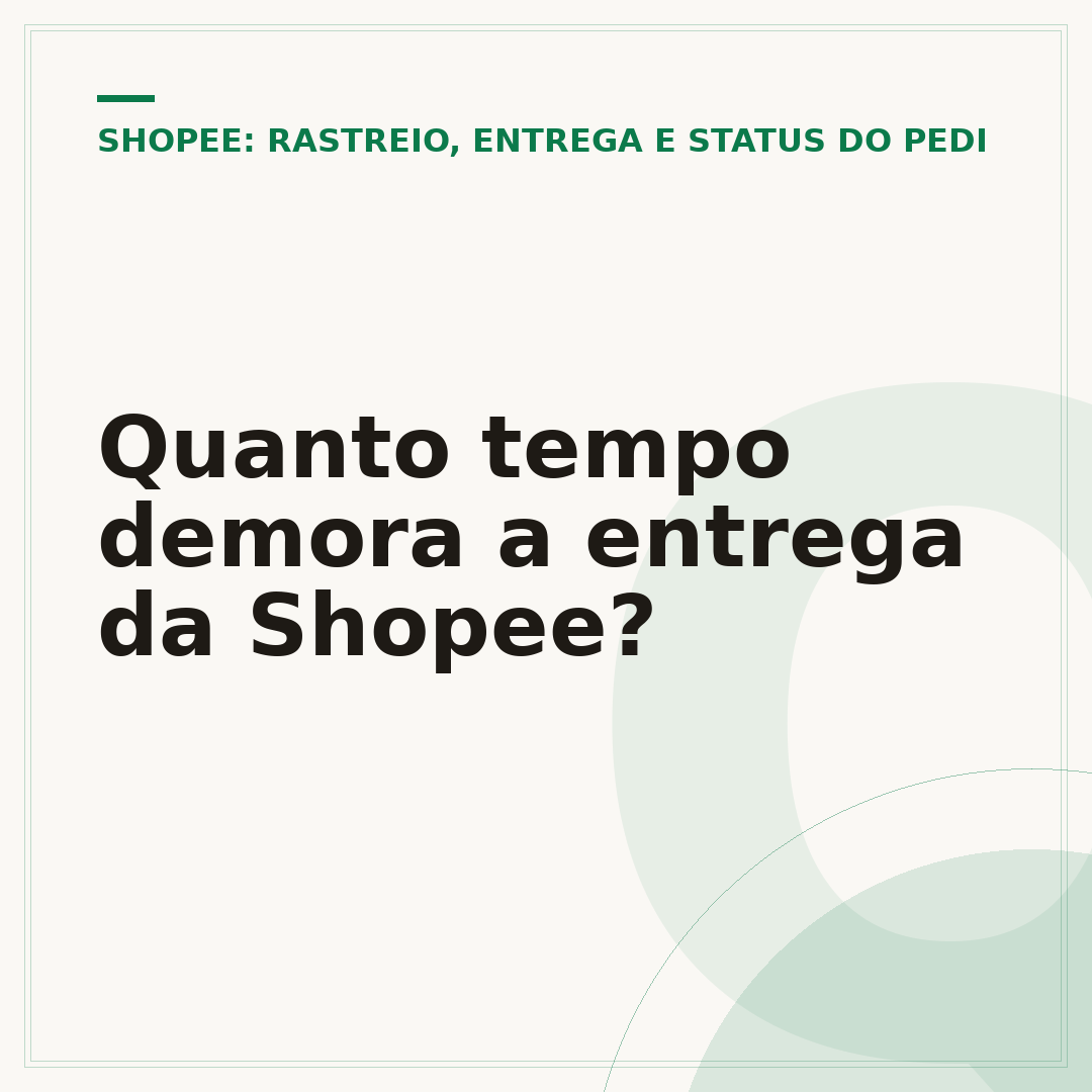 Quanto tempo demora a entrega da Shopee?