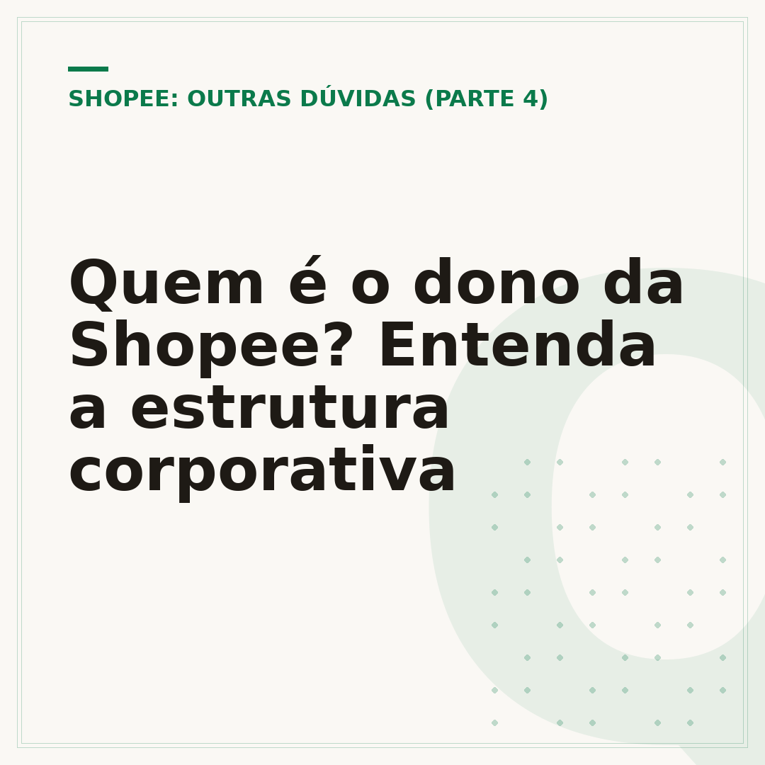Quem é o dono da Shopee? Entenda a estrutura corporativa