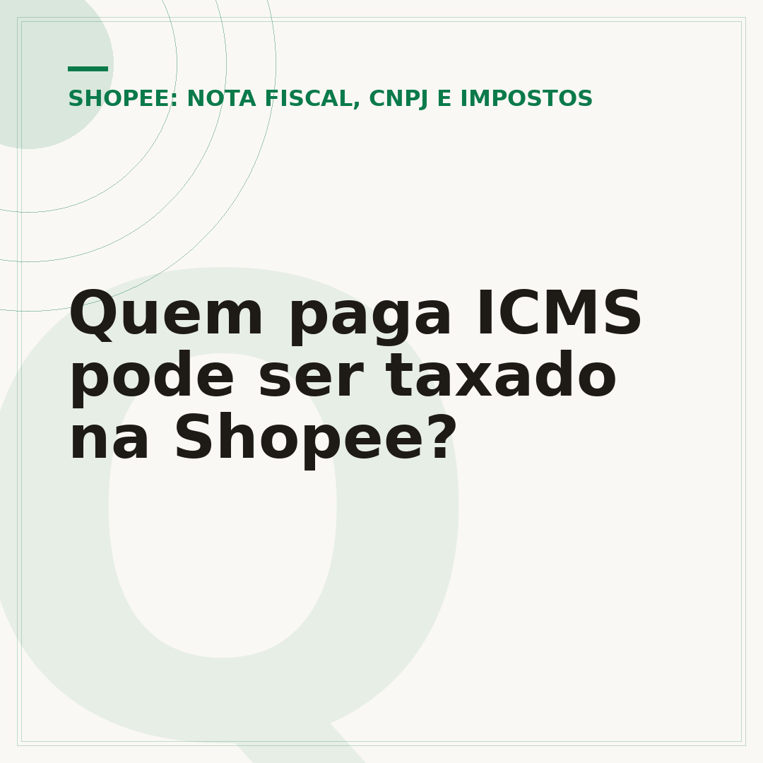 Quem paga ICMS pode ser taxado na Shopee?