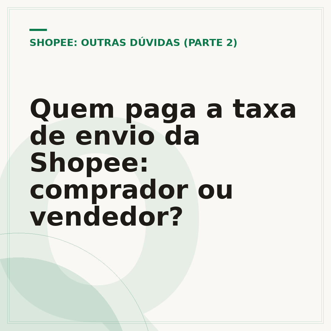 Quem paga a taxa de envio da Shopee: comprador ou vendedor?