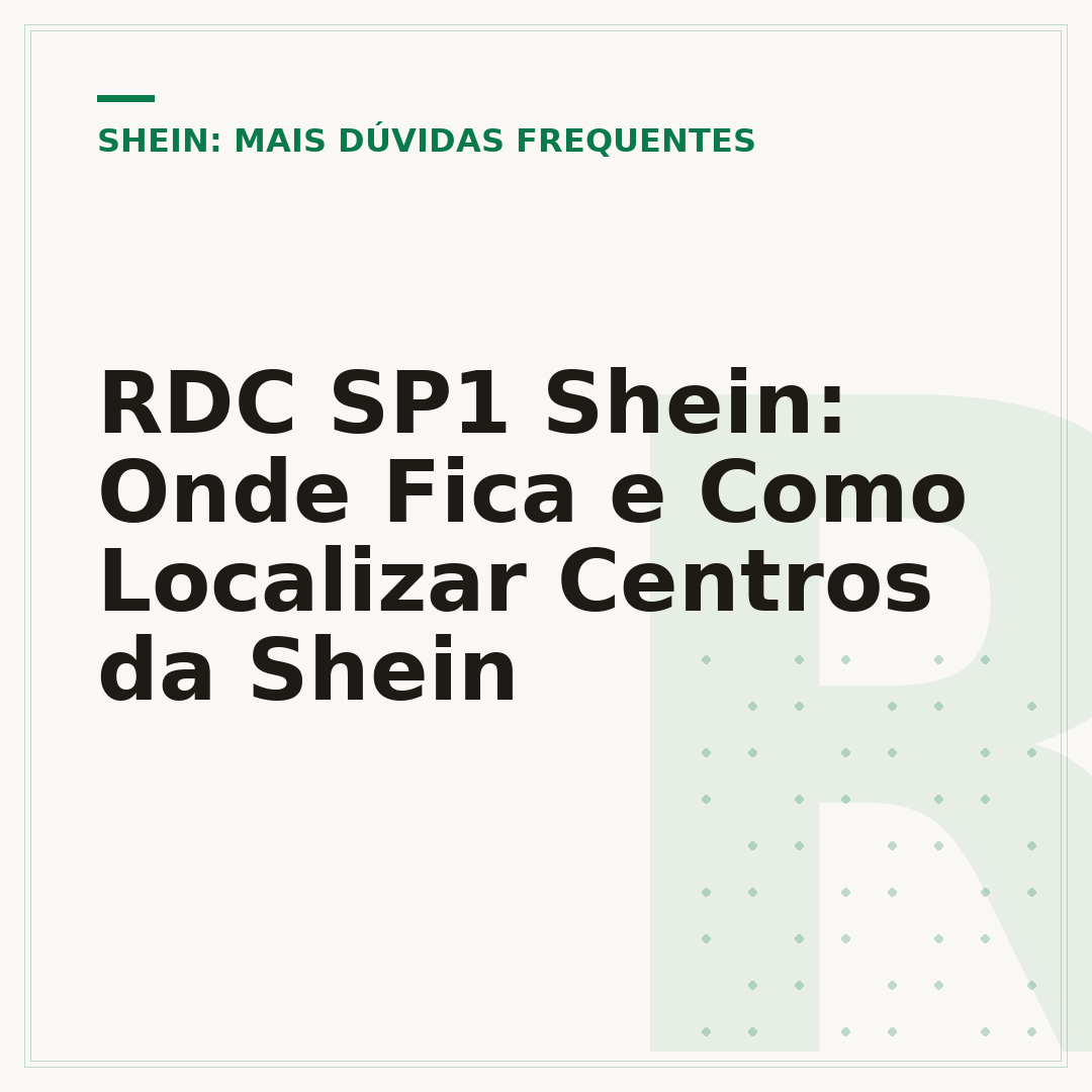 RDC SP1 Shein: Onde Fica e Como Localizar Centros da Shein