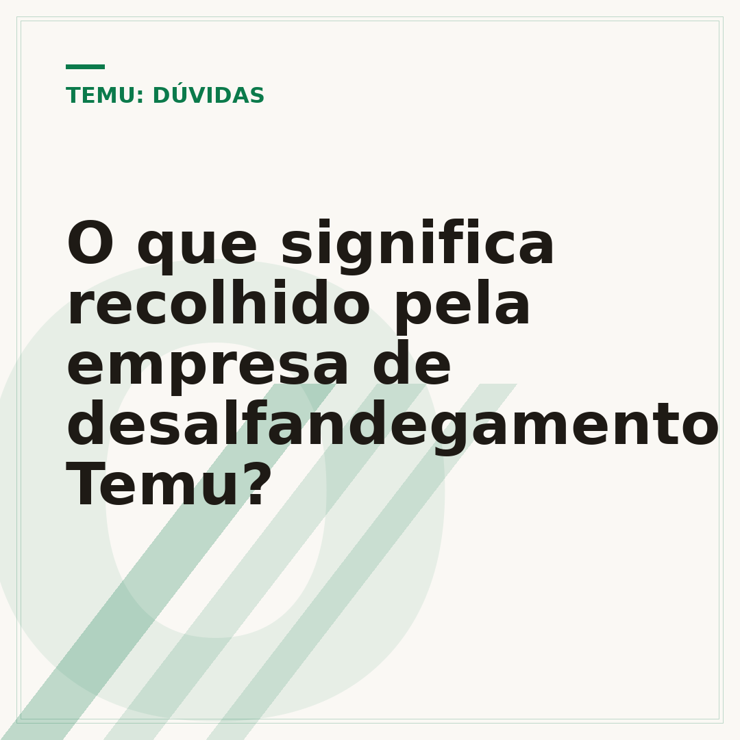 O que significa recolhido pela empresa de desalfandegamento Temu?