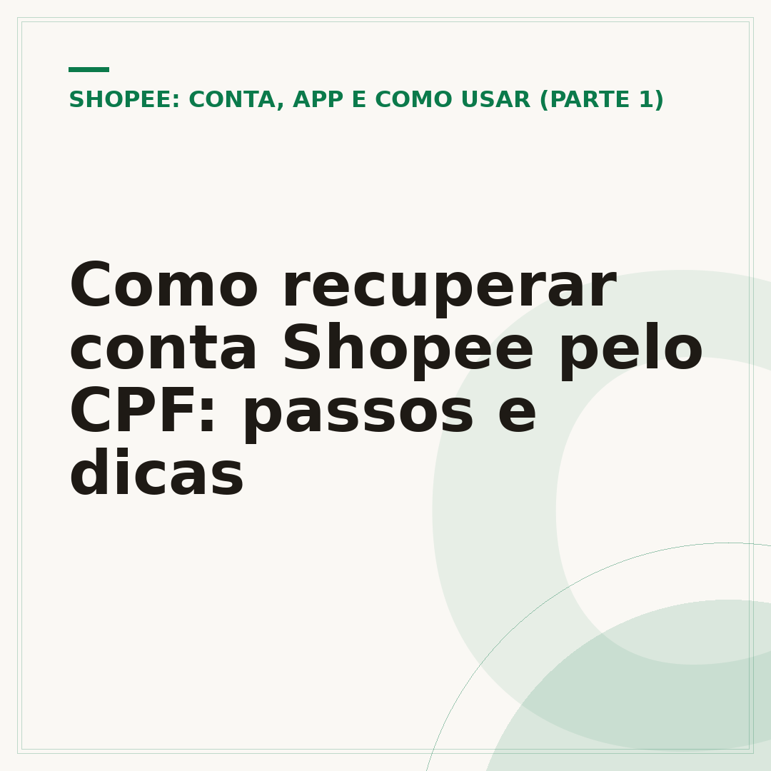 Como recuperar conta Shopee pelo CPF: passos e dicas