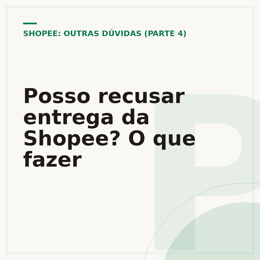 Posso recusar entrega da Shopee? O que fazer