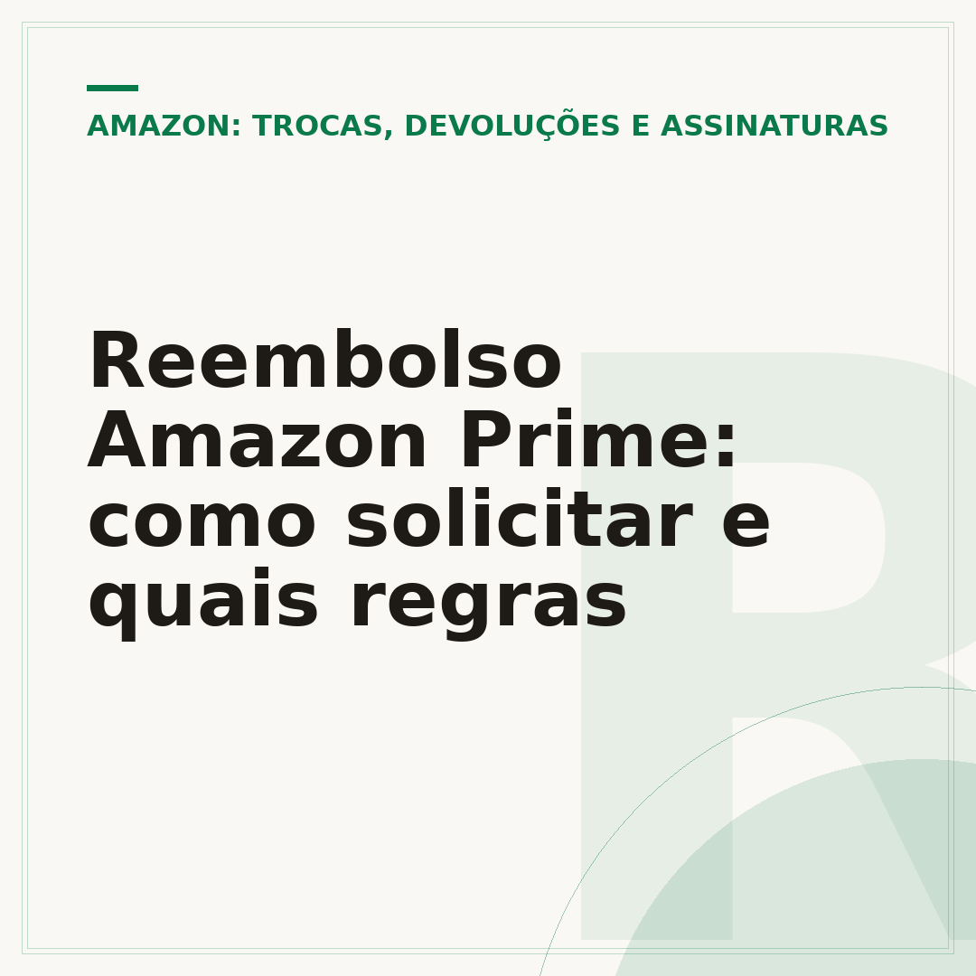 Reembolso Amazon Prime: como solicitar e quais regras