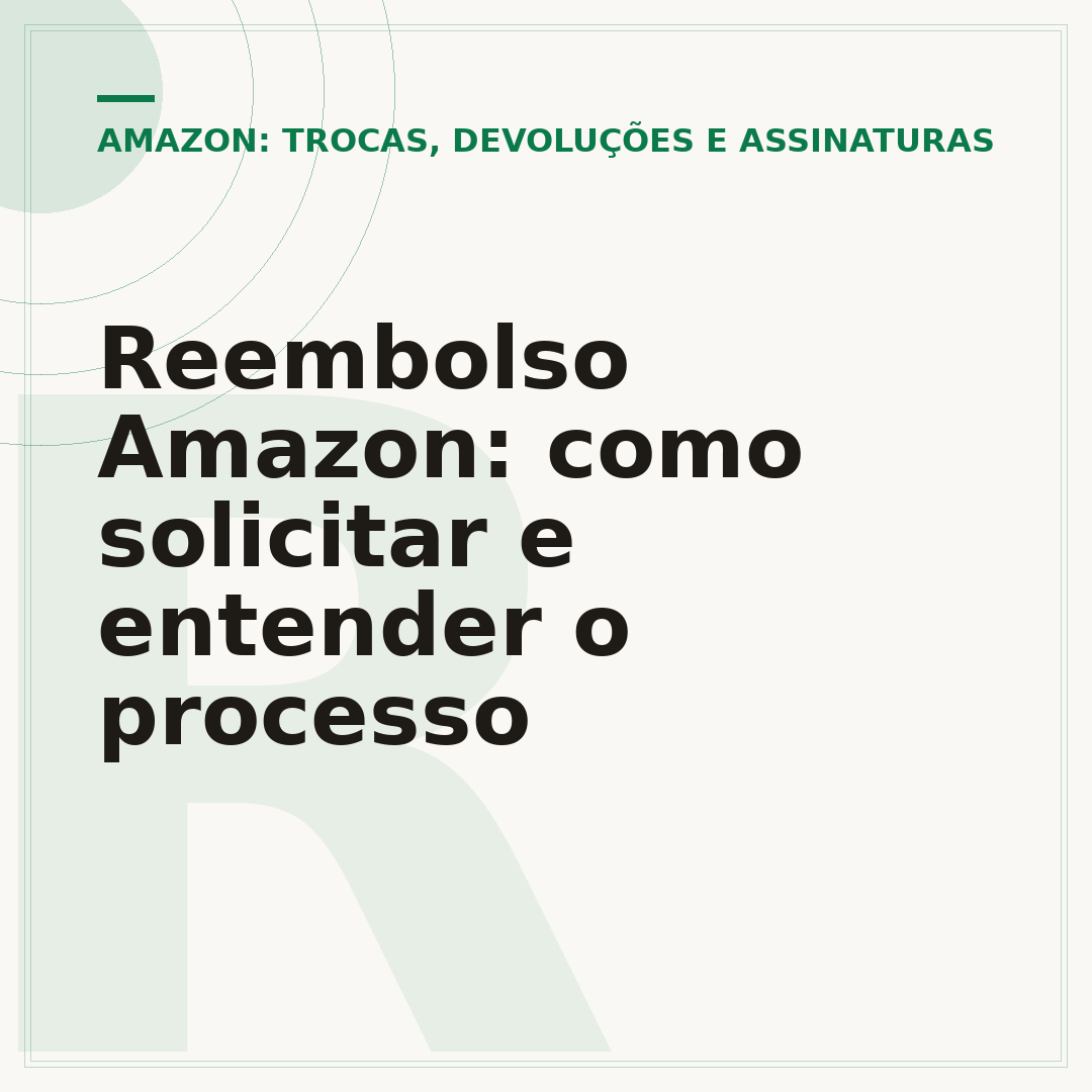 Reembolso Amazon: como solicitar e entender o processo