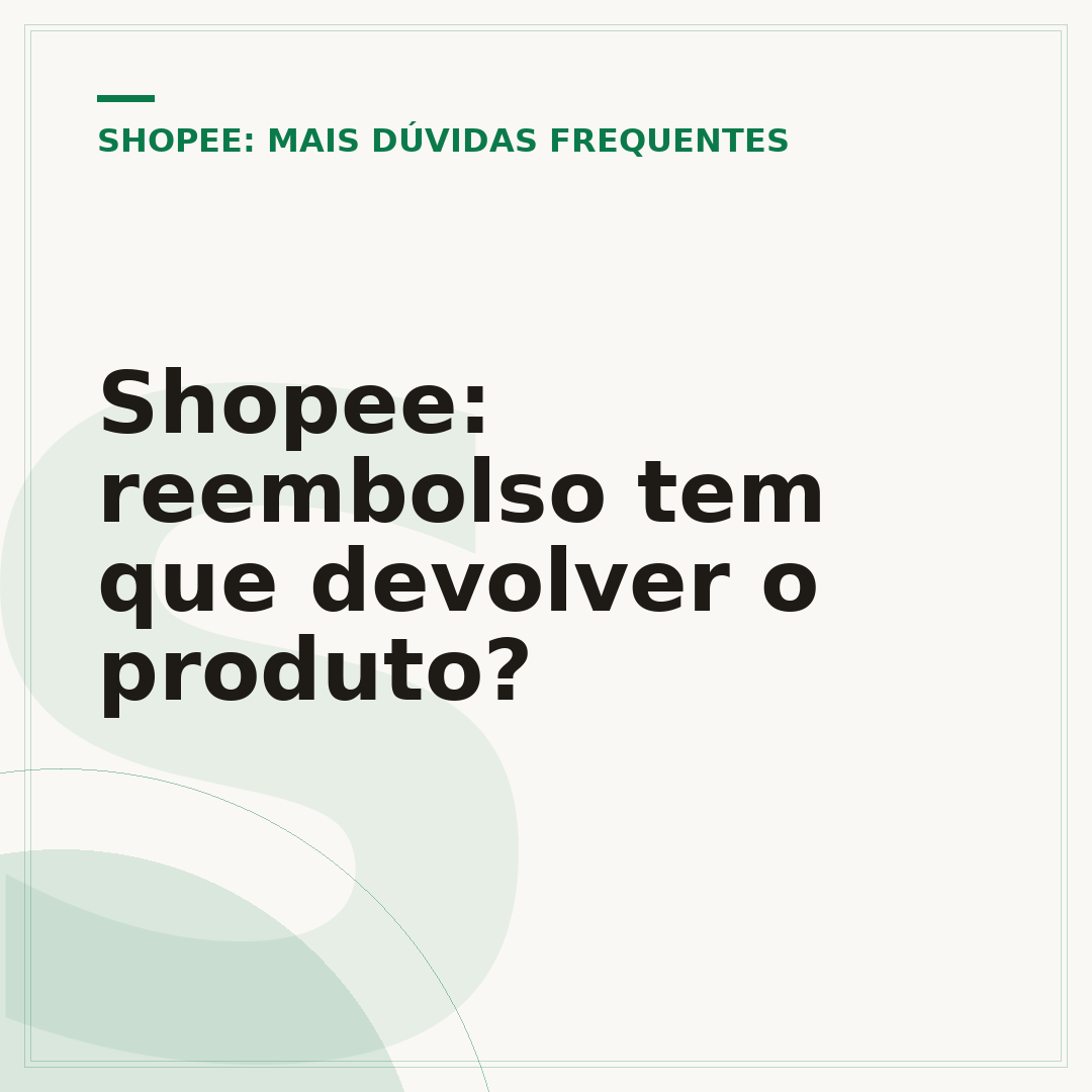 Shopee: reembolso tem que devolver o produto?