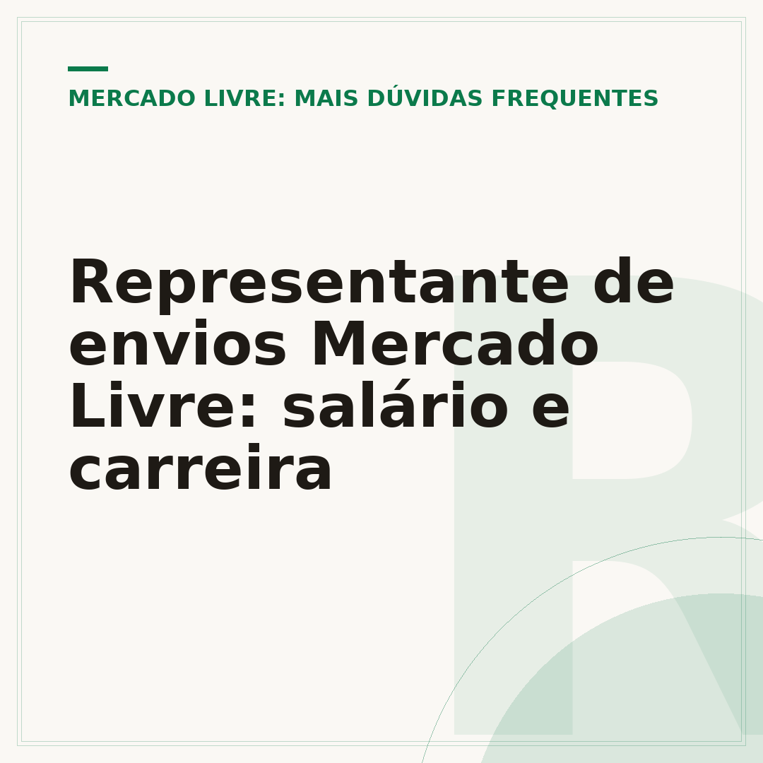 Representante de envios Mercado Livre: salário e carreira