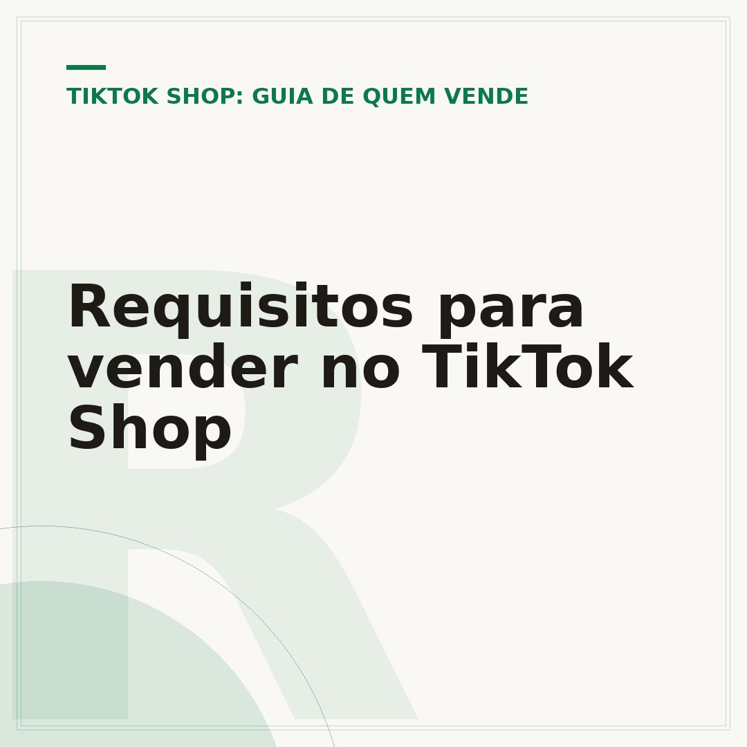 Requisitos para vender no TikTok Shop