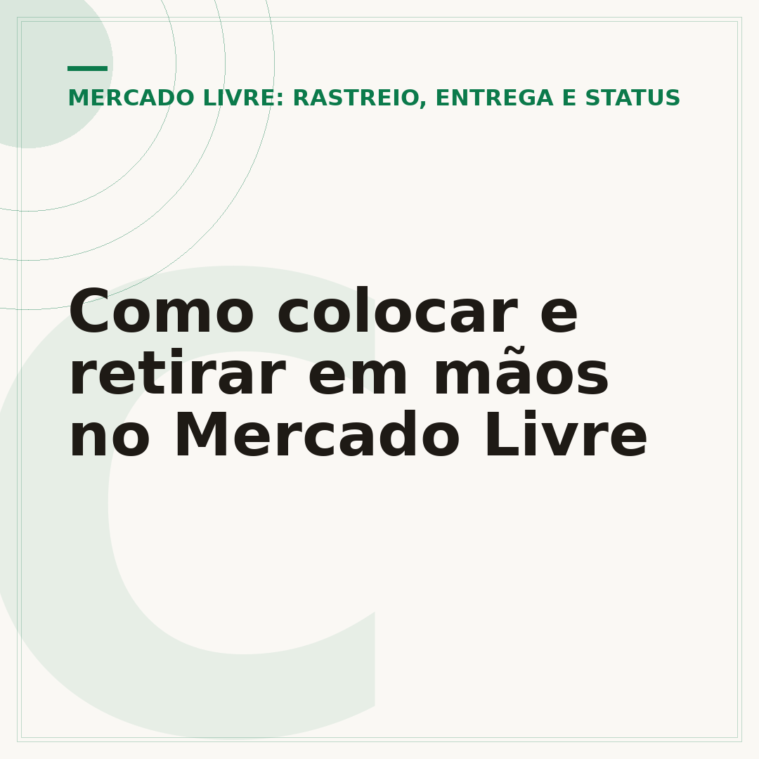 Como colocar e retirar em mãos no Mercado Livre