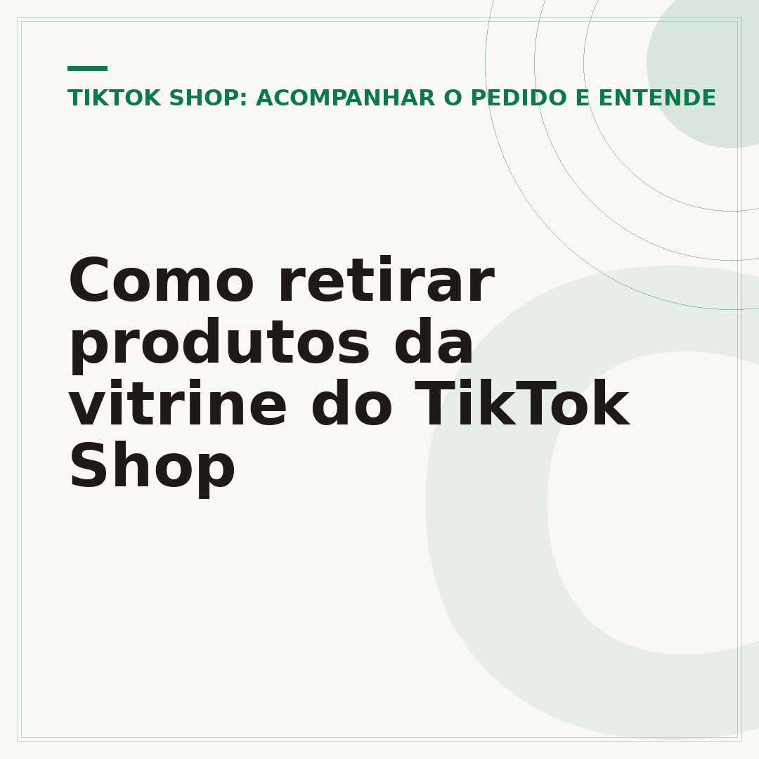 Como retirar produtos da vitrine do TikTok Shop