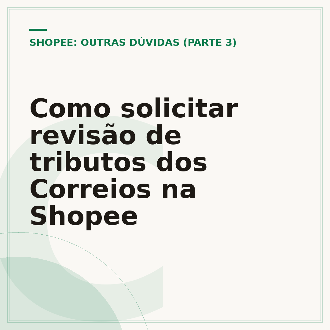 Como solicitar revisão de tributos dos Correios na Shopee