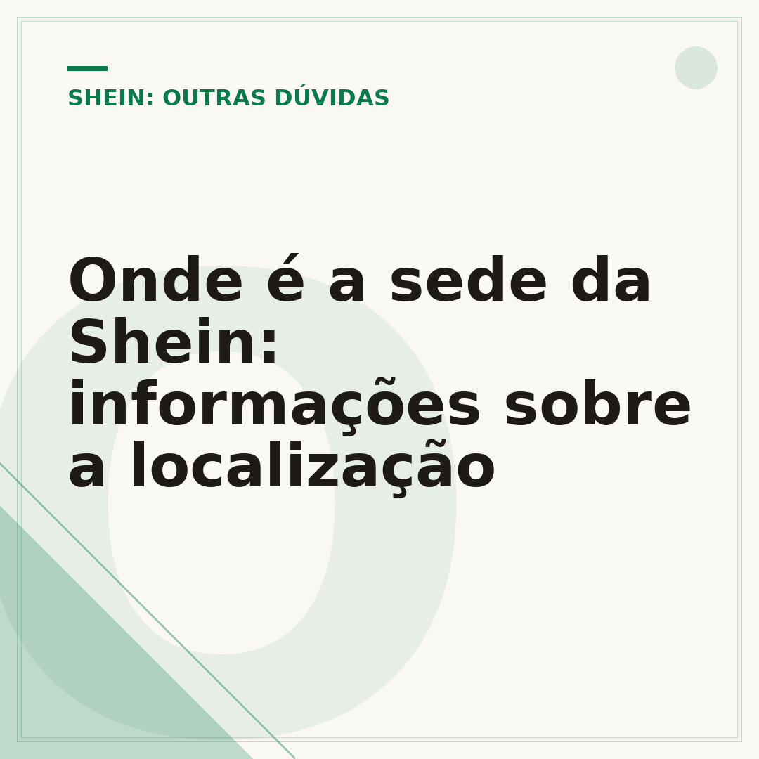 Onde é a sede da Shein: informações sobre a localização