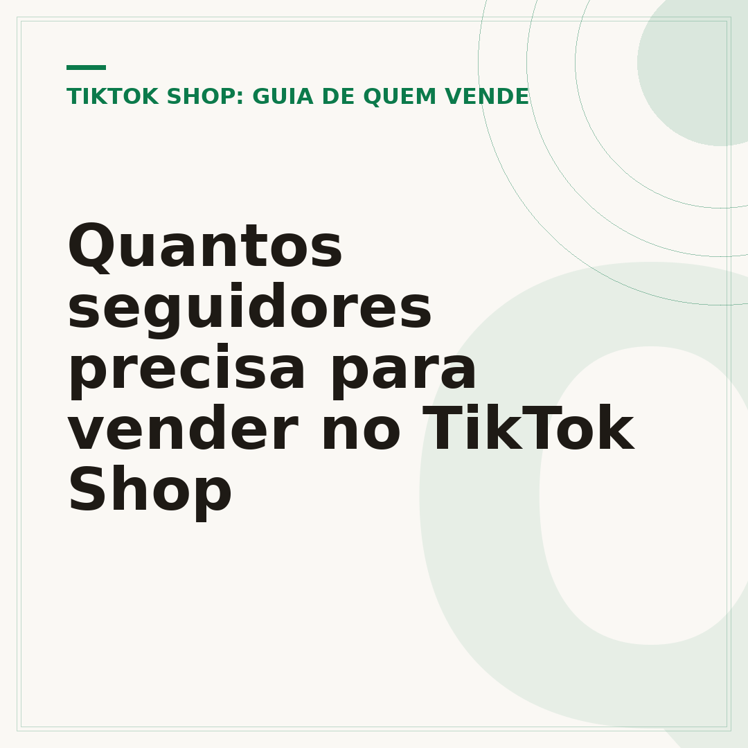Quantos seguidores precisa para vender no TikTok Shop