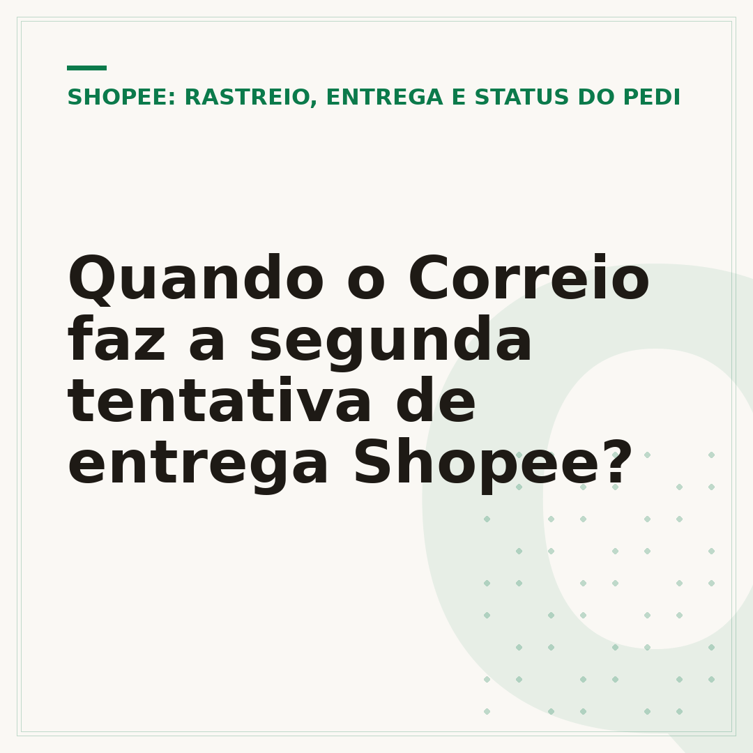 Quando o Correio faz a segunda tentativa de entrega Shopee?