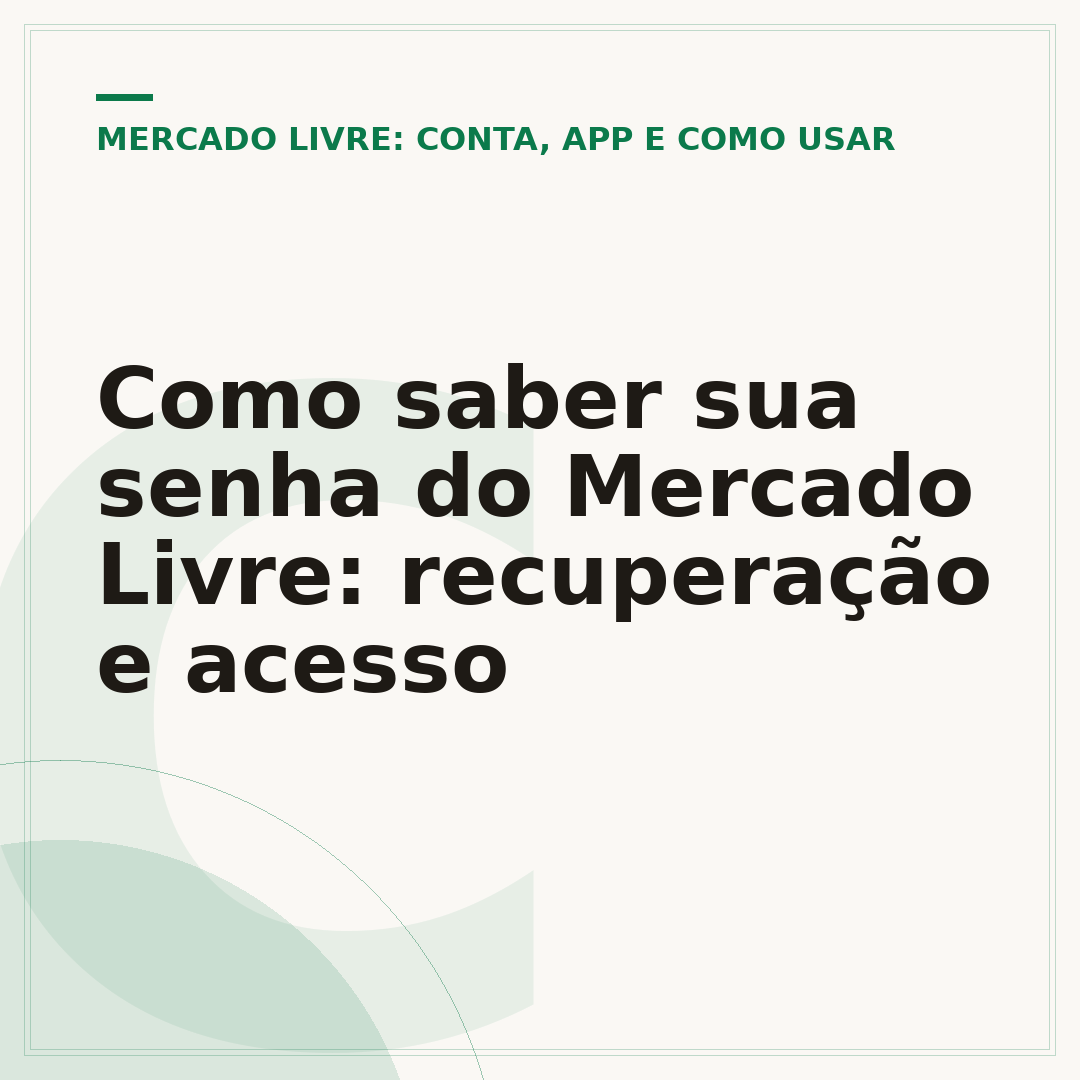 Como saber sua senha do Mercado Livre: recuperação e acesso