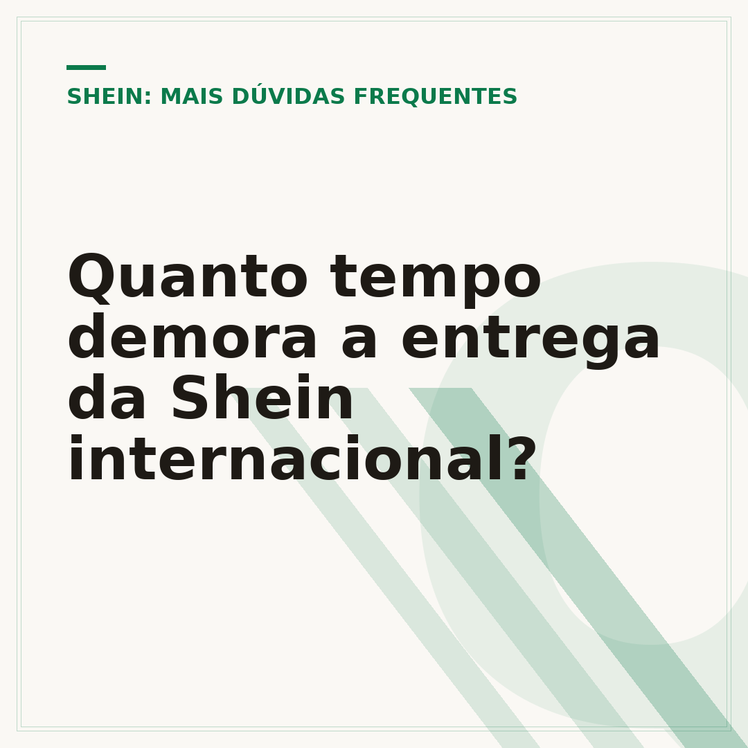 Quanto tempo demora a entrega da Shein internacional?