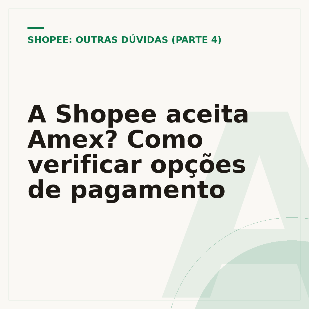 A Shopee aceita Amex? Como verificar opções de pagamento