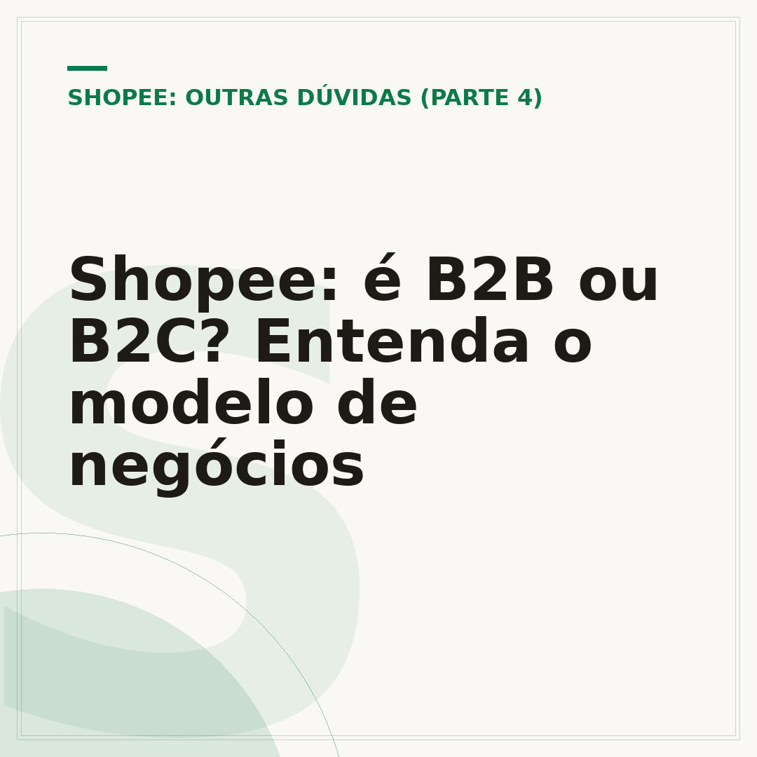 Shopee: é B2B ou B2C? Entenda o modelo de negócios