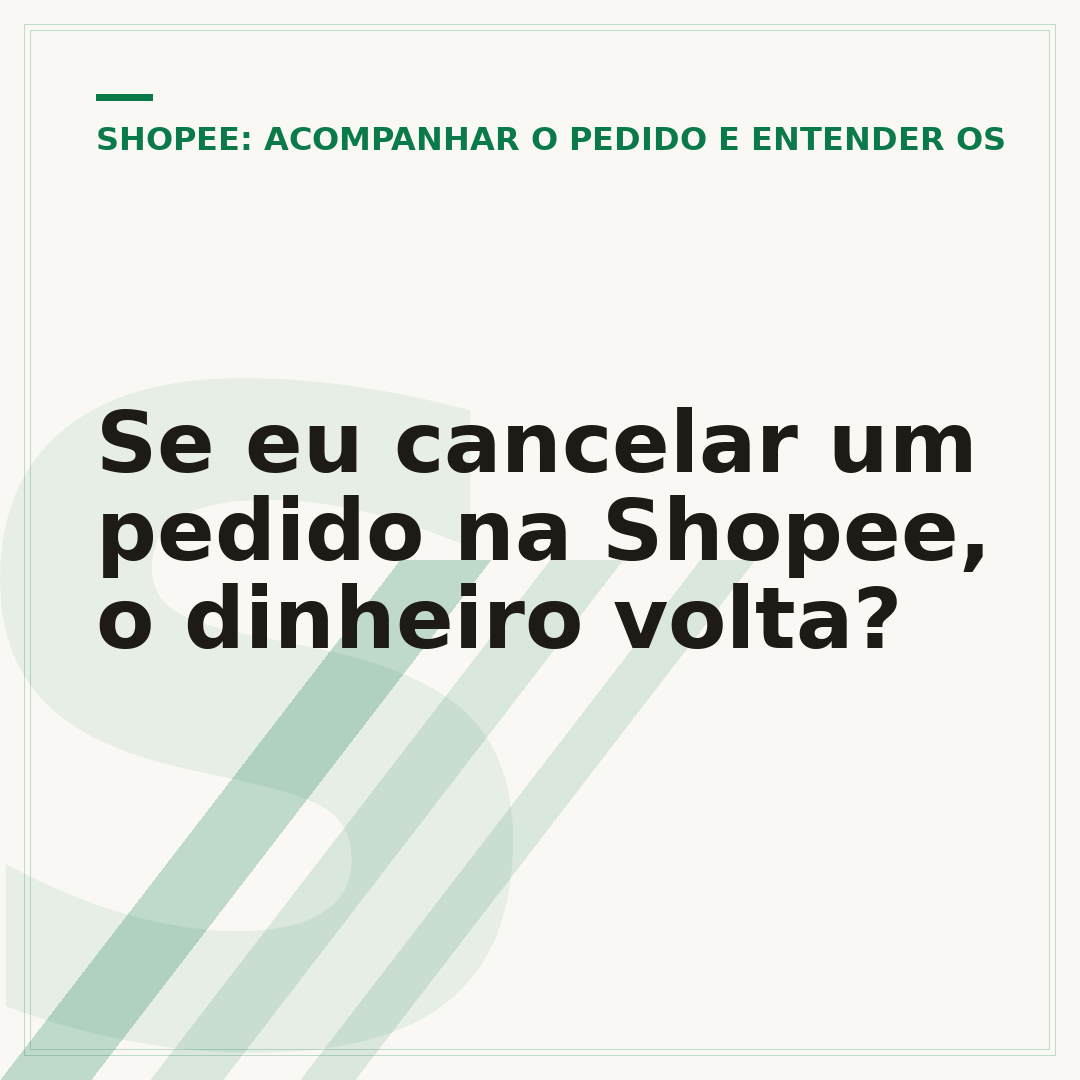 Se eu cancelar um pedido na Shopee, o dinheiro volta?