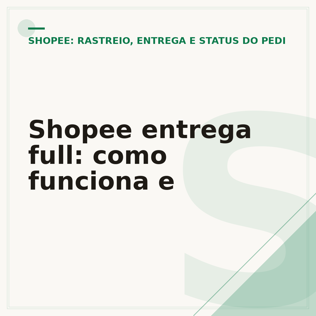 Shopee entrega full: como funciona e