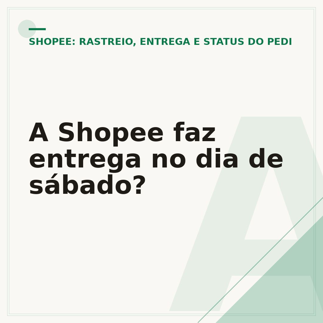 A Shopee faz entrega no dia de sábado?