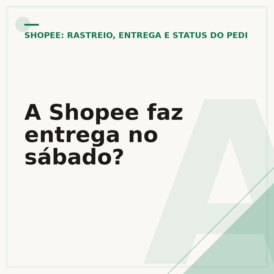 A Shopee faz entrega no sábado?