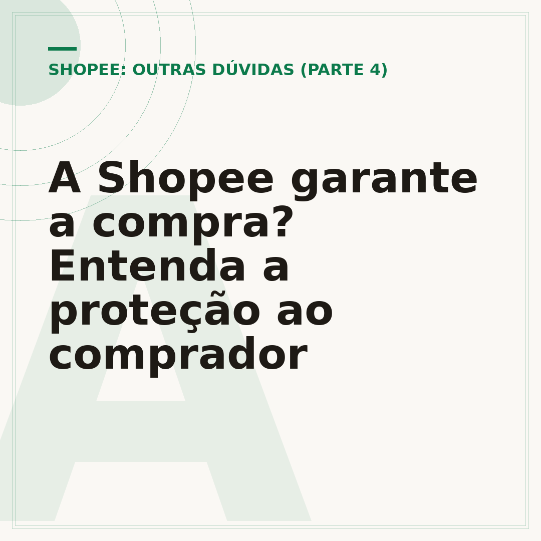 A Shopee garante a compra? Entenda a proteção ao comprador