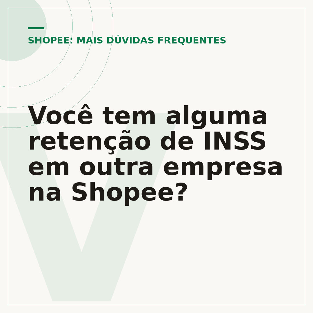 Você tem alguma retenção de INSS em outra empresa na Shopee?
