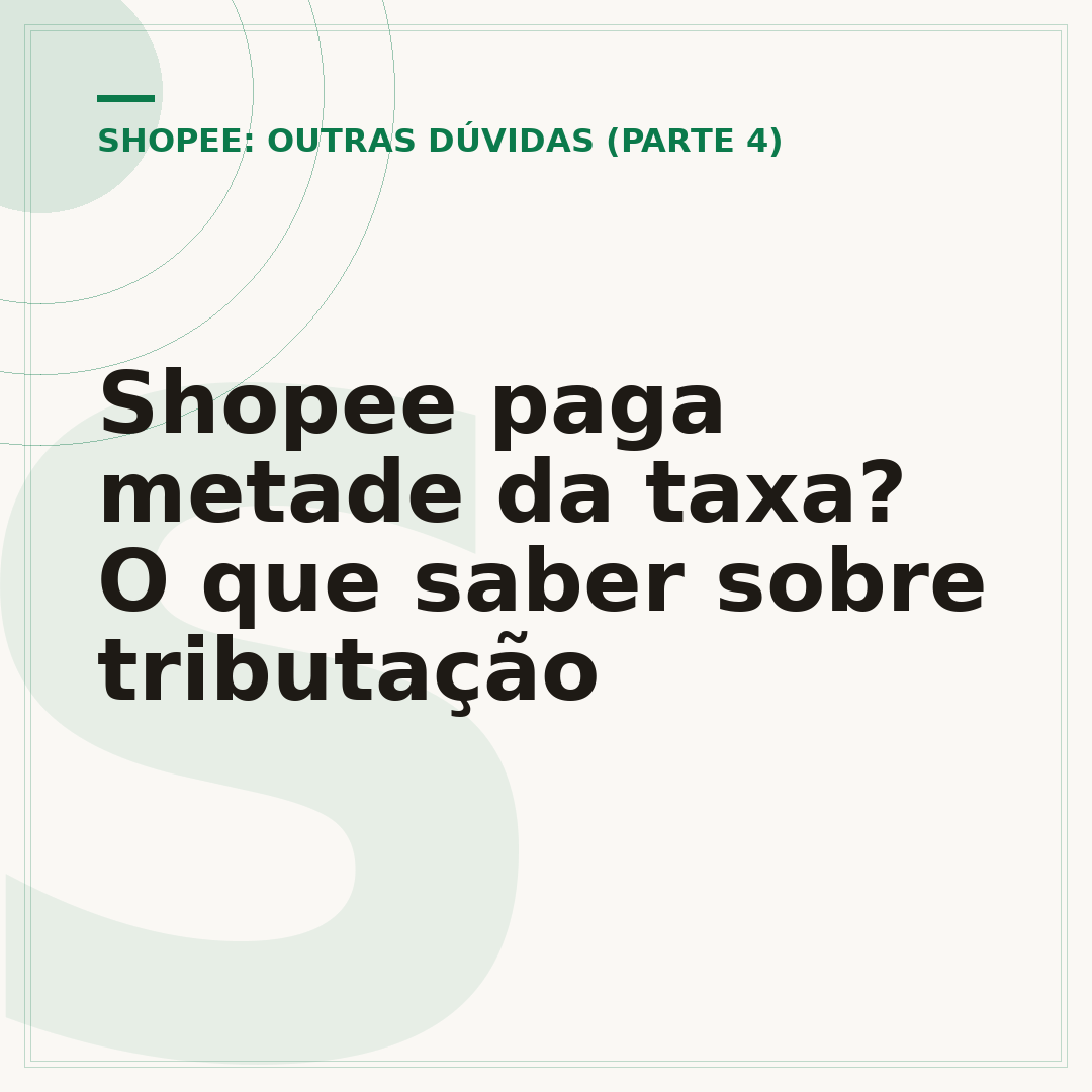 Shopee paga metade da taxa? O que saber sobre tributação