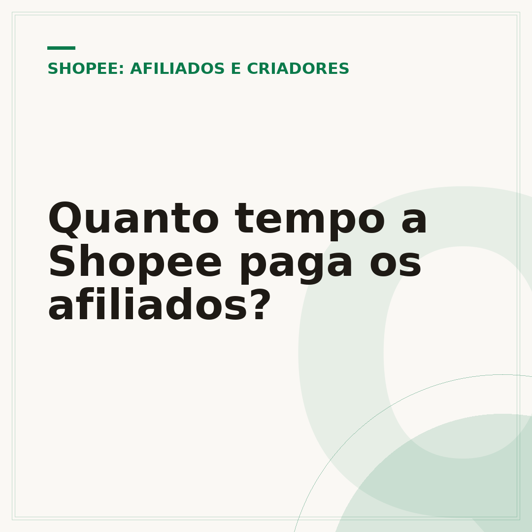 Quanto tempo a Shopee paga os afiliados?