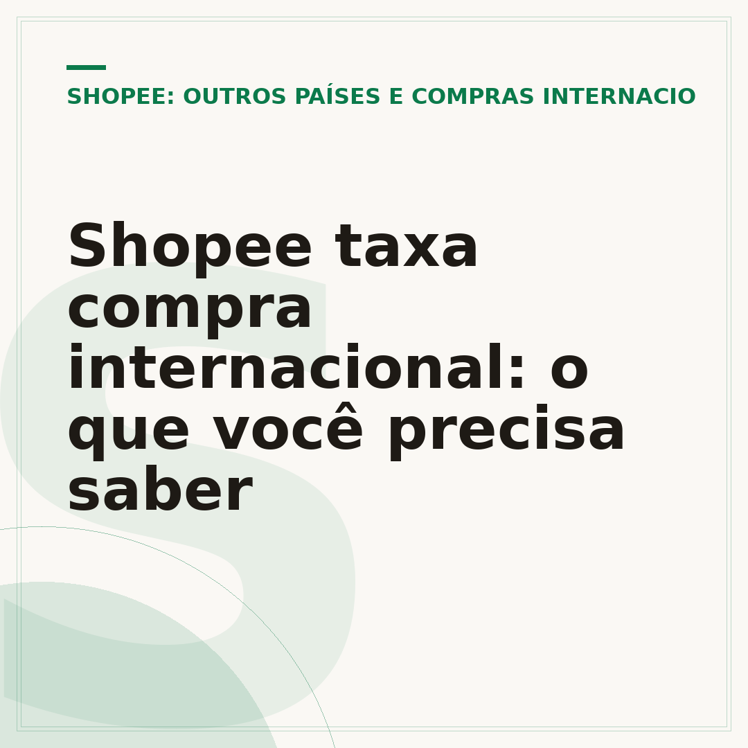 Shopee taxa compra internacional: o que você precisa saber