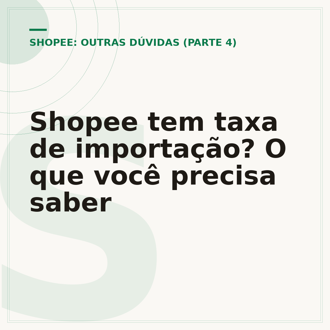 Shopee tem taxa de importação? O que você precisa saber