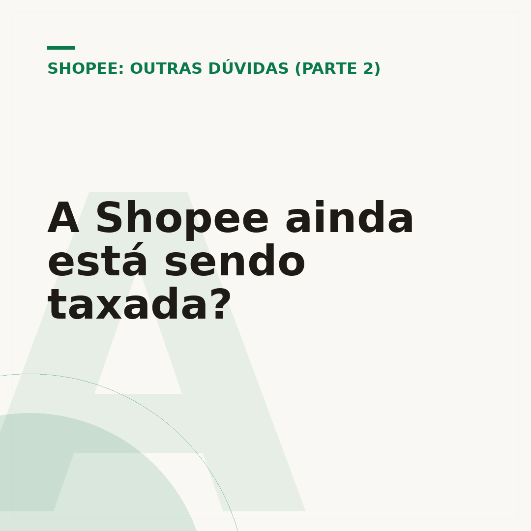 A Shopee ainda está sendo taxada?